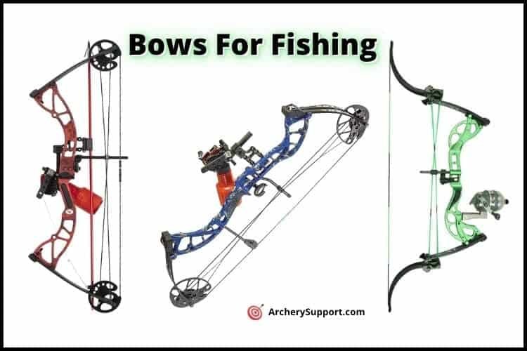 Bows For Fishing